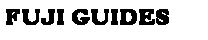 eLXg {bNX: FUJI GUIDES